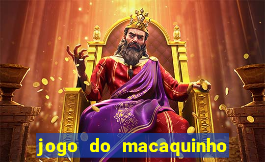 jogo do macaquinho que ganha dinheiro